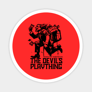 THE DEVIL'S PLAYTHING Magnet
